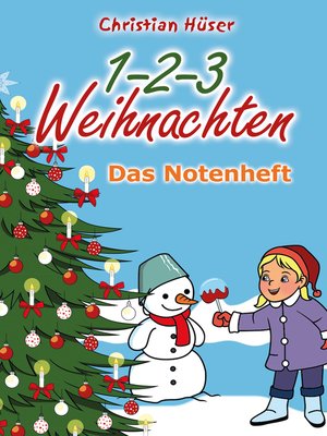 cover image of 1-2-3 Weihnachten--12 schwungvolle neue Weihnachtslieder von Christian Hüser